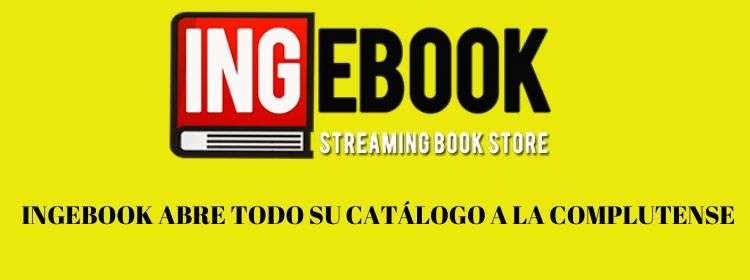 Ingebook abre su todo su catálogo de libros electrónicos a la UCM